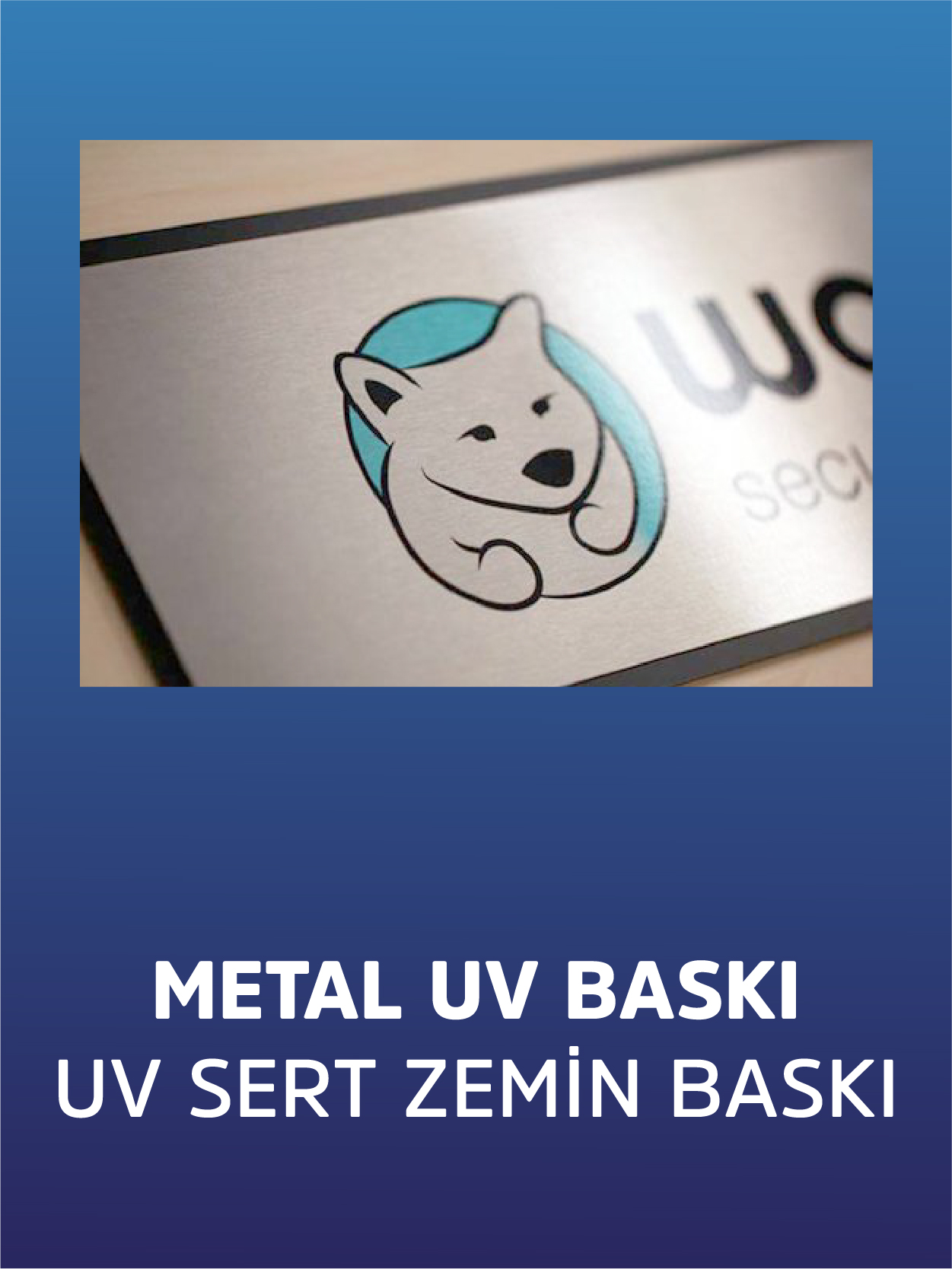Metal Levha ve Paslanmaz Yüzeye UV Baskı
